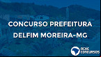 Prefeitura de Delfim Moreira-MG divulga concurso com 24 vagas