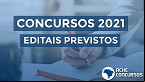 Concursos 2021: veja editais previstos