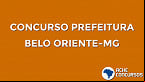 Concurso Prefeitura de Belo Oriente-MG 2020; edital tem 79 vagas