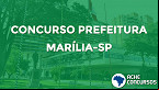 Concurso Prefeitura de Marília SP 2020: Inscrição aberta até dezembro