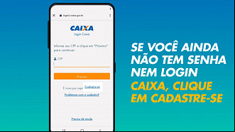 Tela Inicial do Caixa Tem para cadastro - Fonte: Divulgação Tela Inicial do Caixa Tem para cadastro - Fonte: Divulgação