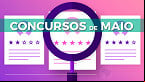 Concursos de maio 2021: Editais abrem mais de 8 mil vagas