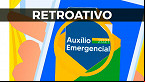 Governo paga Auxílio Emergencial retroativo de até R$ 2.400; veja para quem