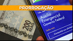 Auxílio Emergencial prorrogado até 2022? Governo deve estender parcelas