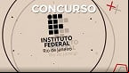 Concurso público IFRJ 2022 para Professores é aberto com 33 vagas