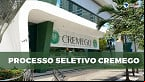 CREMEGO abre novo processo seletivo em 2022
