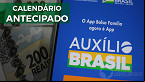 Auxílio Brasil de Agosto é antecipado; veja calendário com novas datas