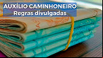 Auxílio Caminhoneiro começa no dia 9 e vai cair no Caixa Tem; veja regras