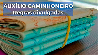 Auxílio Caminhoneiro começa dia 9 de agosto Auxílio Caminhoneiro começa dia 9 de agosto