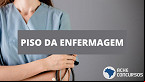 Piso da enfermagem é sancionado por Bolsonaro; veja valores
