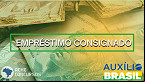 Empréstimo Consignado do Auxílio Brasil: Veja bancos que já oferecem o serviço