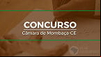 Concurso Câmara Mombaça-CE 2022: Sai edital com 15 vagas