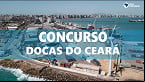 Docas do Ceará terá concurso público ainda em 2022