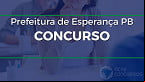 Concurso da Prefeitura de Esperança PB tem inscrições prorrogadas para 105 vagas