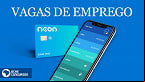 Banco Neon abre vagas de emprego em dezembro; confira cargos e inscrição