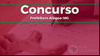 Concurso Prefeitura Alagoa-MG 2022: Sai edital