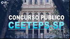 Concurso CEETEPS 2022: InscriÃ§Ãµes para 1.120 vagas encerram hoje (12)