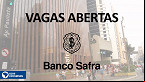 Que tal trabalhar no Banco Safra? Só em dezembro são mais 60 vagas abertas