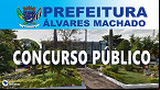Concurso Prefeitura de Álvares Machado-SP é aberto com salários de até R$ 5,6 mil