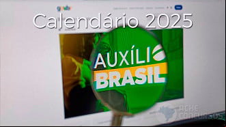 Calendário do Auxílio Brasil em 2025. Imagem: Ache Concursos Calendário do Auxílio Brasil em 2025. Imagem: Ache Concursos