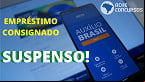 Consignado do Bolsa Família 2023 é suspenso; veja, como fica para quem já pegou