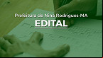Edital na Prefeitura de Nina Rodrigues-MA abre 128 vagas de até R$ 1,9 mil