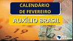 Auxílio Brasil de Fevereiro; veja quando começa e qual o valor