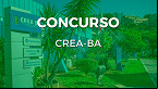Edital CREA-BA 2023 Saiu! São 33 vagas de até R$ 11.7 mil