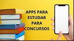 Veja 7 aplicativos para estudar para concursos públicos e conseguir a aprovação