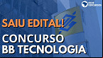 Banco do Brasil (BBTS) abre novo concurso com 138 vagas na área de Tecnologia