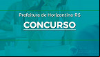 Concurso Horizontina-RS 2023: Edital e Inscrição