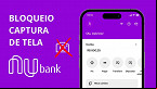 Nubank BLOQUEIA captura de tela no app para Android; veja motivo