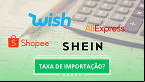 Governo vai taxar compras da Shein e Shopee? Entenda a polêmica