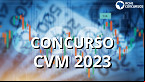 Concurso CVM 2023: edital já é cogitado e salários podem chegar a R$ 19 mil