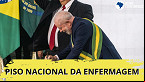 Piso Salarial da Enfermagem 2023 é assinado por Lula