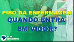 Novo Piso da Enfermagem já tem data para entrar em vigor? veja o que falta