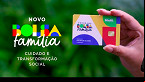 Bolsa Família aumenta e tem valor médio RECORDE em Maio