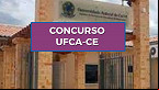 Concurso UFCA: Edital 38/2023 abre vagas para Professor Auxiliar