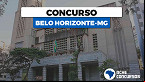Prefeitura de Belo Horizonte-MG reabre inscrições para 664 vagas de Assistente Social e Psicólogo em 2023