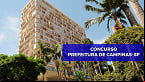 Concurso Prefeitura Campinas-SP: Edital 04/2023 abre 62 vagas na Saúde