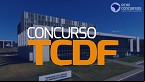 Concurso TCDF para Analista e Auditor já tem banca definida