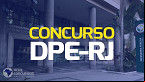 Concurso DPE-RJ: Sai novo edital com 26 vagas para Defensor