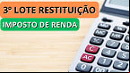 Restituição IR 2023: Saiba quais grupos recebem no 3º lote de Julho