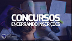 Veja 5 grandes concursos encerram inscrições nesta semana com salários de até R$ 32 mil
