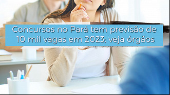 Concursos no Pará são anunciados! Concursos no Pará são anunciados!