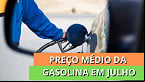 Preço da Gasolina em Agosto; veja tabela por estado