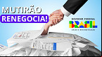 Com dívidas? Renegocia! termina esta semana; veja como participar