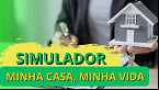 Como simular valores no Minha Casa, Minha Vida?