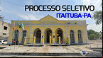 Processo Seletivo de Itaituba-PA 2023: Novo edital tem 47 vagas