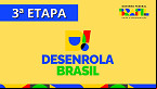 Com 3ª etapa em andamento, programa Desenrola terá votação decisiva na semana